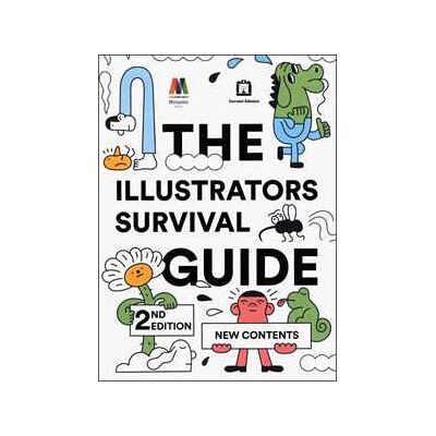The illustrators survival guide. Ediz. italiana e inglese The illustrators survival guide. Ediz. italiana e inglese
