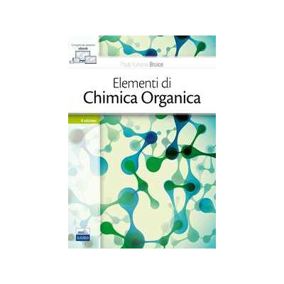 Paula Yurkanis Bruice Elementi di chimica organica. Con e-book Paula Yurkanis Bruice Elementi di chimica organica. Con e-book