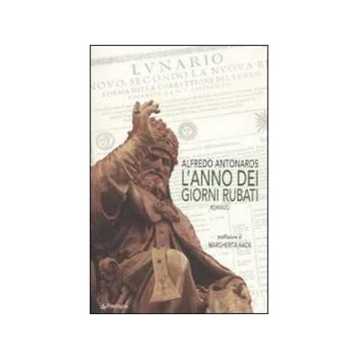 Alfredo Antonaros L'anno dei giorni rubati Alfredo Antonaros L'anno dei giorni rubati