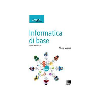 Mauro Mezzini Informatica di base Mauro Mezzini Informatica di base