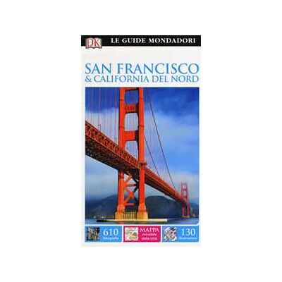 San Francisco e California del Nord. Ediz. a colori San Francisco e California del Nord. Ediz. a colori