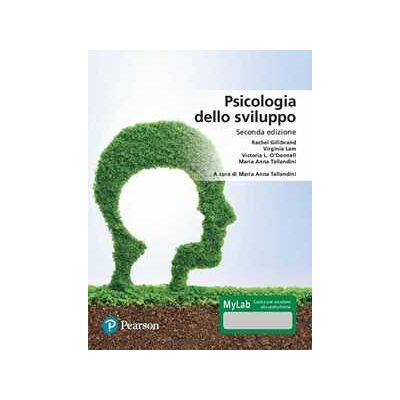 Rachel Gillibrand;Virginia Lam;Victoria L. O'Donnell Psicologia dello sviluppo. Ediz. MyLab. Con aggiornamento online Rachel Gillibrand;Virginia Lam;Victoria L. O'Donnell Psicologia dello sviluppo. Ediz. MyLab. Con aggiornamento online
