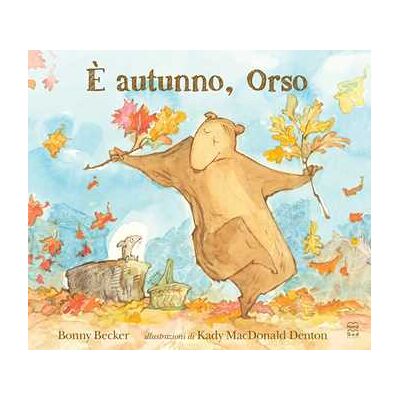 Bonny Becker È autunno, Orso. Ediz. a colori Bonny Becker È autunno, Orso. Ediz. a colori