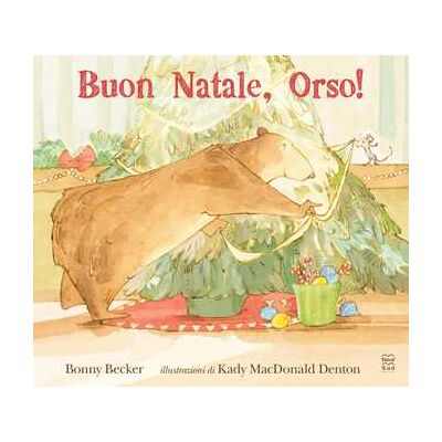 Bonny Becker Buon Natale, Orso! Ediz. a colori Bonny Becker Buon Natale, Orso! Ediz. a colori