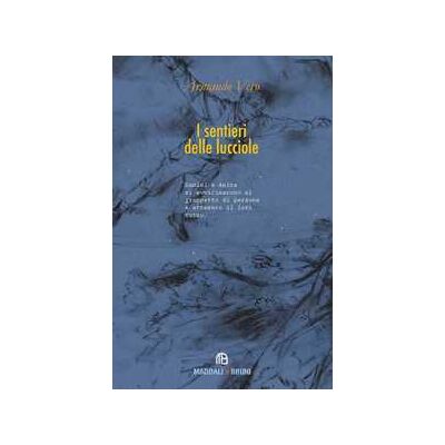 Armando Vero I sentieri delle lucciole Armando Vero I sentieri delle lucciole