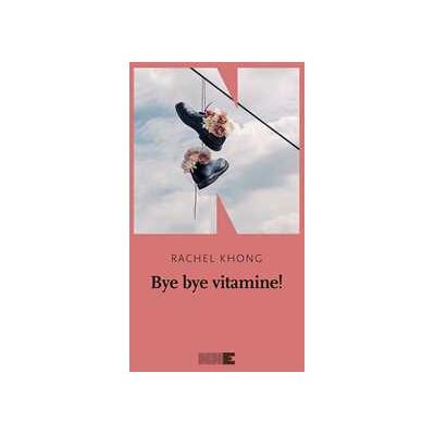 Rachel Khong Bye bye vitamine! Rachel Khong Bye bye vitamine!