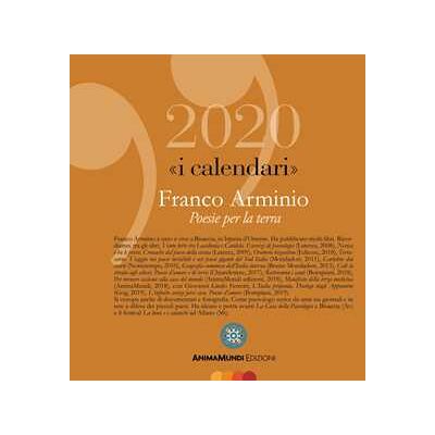 Franco Arminio Poesie per la terra. Calendario 2020 Franco Arminio Poesie per la terra. Calendario 2020
