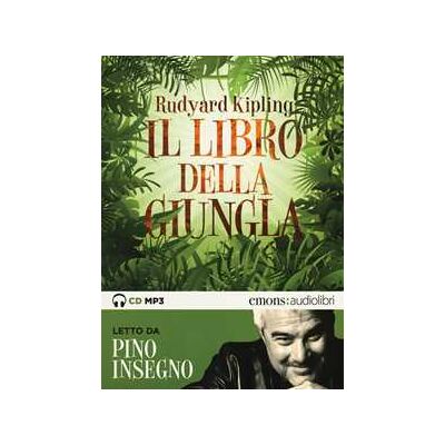 Rudyard Kipling Il libro della giungla letto da Pino Insegno. Audiolibro. CD Audio formato MP3 Rudyard Kipling Il libro della giungla letto da Pino Insegno. Audiolibro. CD Audio formato MP3