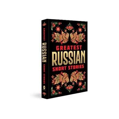 Various Greatest Russian Short Stories Various Greatest Russian Short Stories