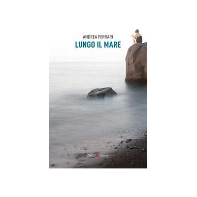 Andrea Ferrari Lungo il mare Andrea Ferrari Lungo il mare