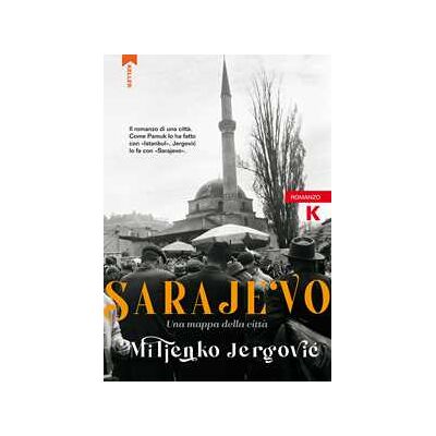 Miljenko Jergović Sarajevo. Una mappa della città Miljenko Jergović Sarajevo. Una mappa della città
