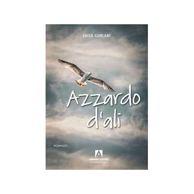 Luisa Gorlani Azzardo d'ali Luisa Gorlani Azzardo d'ali
