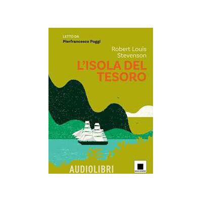 Robert Louis Stevenson L'isola del tesoro letto da Pierfrancesco Poggi. Con espansione online Robert Louis Stevenson L'isola del tesoro letto da Pierfrancesco Poggi. Con espansione online