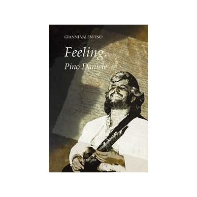 Gianni Valentino Feeling. Pino Daniele Gianni Valentino Feeling. Pino Daniele