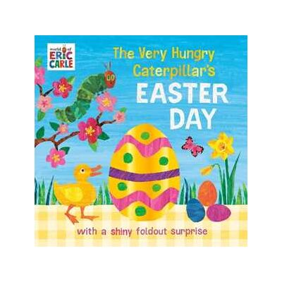 Eric Carle The Very Hungry Caterpillar's Easter Day Eric Carle The Very Hungry Caterpillar's Easter Day