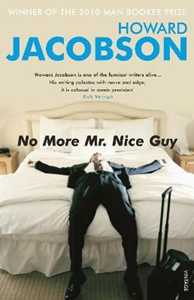 Howard Jacobson No More Mr Nice Guy