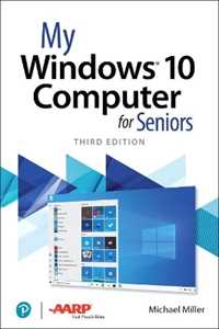 Michael Miller My Windows 10 Computer for Seniors