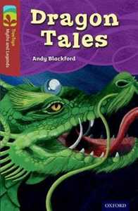 Andy Blackford Oxford Reading Tree TreeTops Myths and Legends: Level 15: Dragon Tales