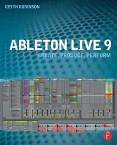 Keith Robinson Ableton Live 9