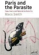 Macs Smith Paris and the Parasite: Noise, Health, and Politics in the Media City