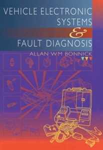 Allan Bonnick Vehicle Electronic Systems and Fault Diagnosis