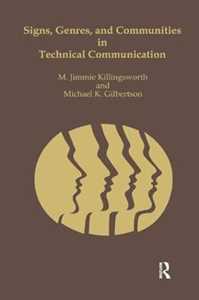 M. Jimmie Killingsworth;Michael Gilbertson Signs, Genres, and Communities in Technical Communication