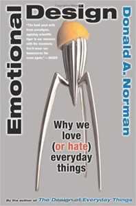 Don Norman Emotional Design: Why We Love (or Hate) Everyday Things