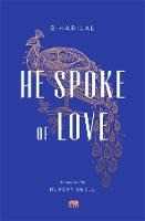 Biharilal He Spoke of Love: Selected Poems from the Satsai