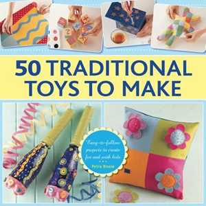 Boase Petra 50 Traditional Toys to Make