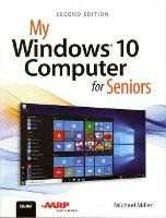 Michael Miller My Windows 10 Computer for Seniors
