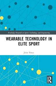 John Toner Wearable Technology in Elite Sport: A Critical Examination