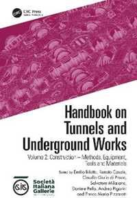 Handbook on Tunnels and Underground Works: Volume 2: Construction – Methods, Equipment, Tools and Materials