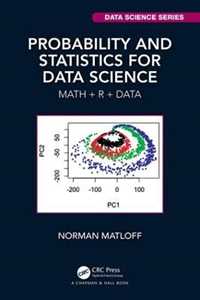 Norman Matloff Probability and Statistics for Data Science: Math + R + Data