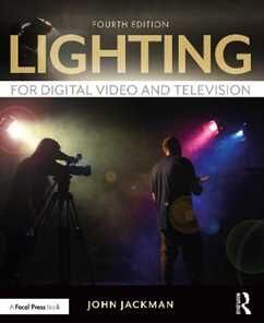 John Jackman Lighting for Digital Video and Television