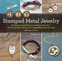 Adrianne Surian DIY Stamped Metal Jewelry: From Monogrammed Pendants to Embossed Bracelets--30 Easy Jewelry Pieces from HappyHourProjects.com!