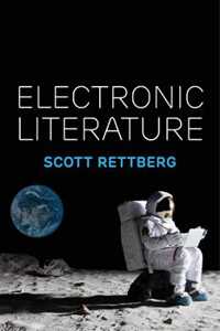 Scott Rettberg Electronic Literature