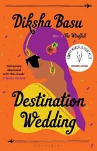 Diksha Basu Destination Wedding: Shortlisted for the 2021 Comedy Women in Print Prize