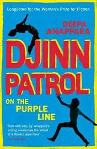 Deepa Anappara Djinn Patrol on the Purple Line: Discover the immersive novel longlisted for the Women's Prize 2020