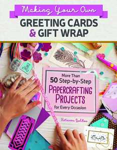 Making Your Own Greeting Cards & Gift Wrap