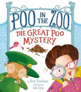 Steve Smallman Poo in the Zoo: The Great Poo Mystery