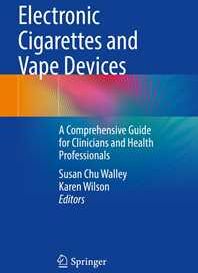 Electronic Cigarettes and Vape Devices