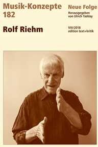 MUSIK-KONZEPTE 182 : Rolf Riehm