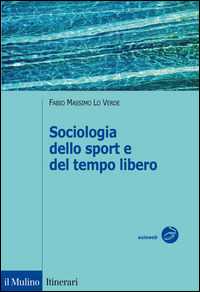 Fabio M. Lo Verde Sociologia dello sport e del tempo libero