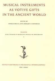 Musical instruments as votive gifts in the ancient world. Atti del Convegno dell'Archaeomusicology Interest Group (AMIG) (Boston, 4-7 gennaio 2018)