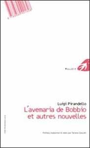 Luigi Pirandello L'Avemaria di Bobbio e altre novelle-L'Avemaria di Bobbio ed autres nouvelles. Ediz. bilingue