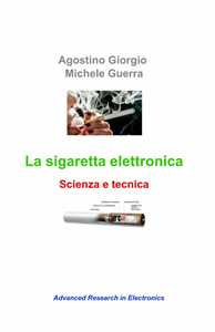 Agostino Giorgio;Michele Guerra La sigaretta elettronica