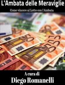 L'Ambata delle Meraviglie: come vincere al Lotto con l'ambata