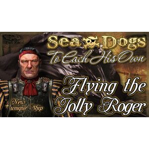 Akella Sea Dogs: To Each His Own - Flying The Jolly Roger