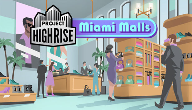 Kasedo Games Project Highrise: Miami Malls