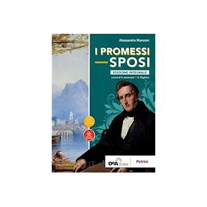 I Promessi Sposi. Ediz. Integrale. Con Ebook. Con Espansione Online - Manzoni Alessandro; Jacomuzzi V. (Curatore); Dughera A. (Curatore) - Petrini I Promessi Sposi. Ediz. Integrale. Con Ebook. Con Espansione Online - Manzoni Alessandro; Jacomuzzi V. (Curatore); Dughera A. (Curatore) - Petrini